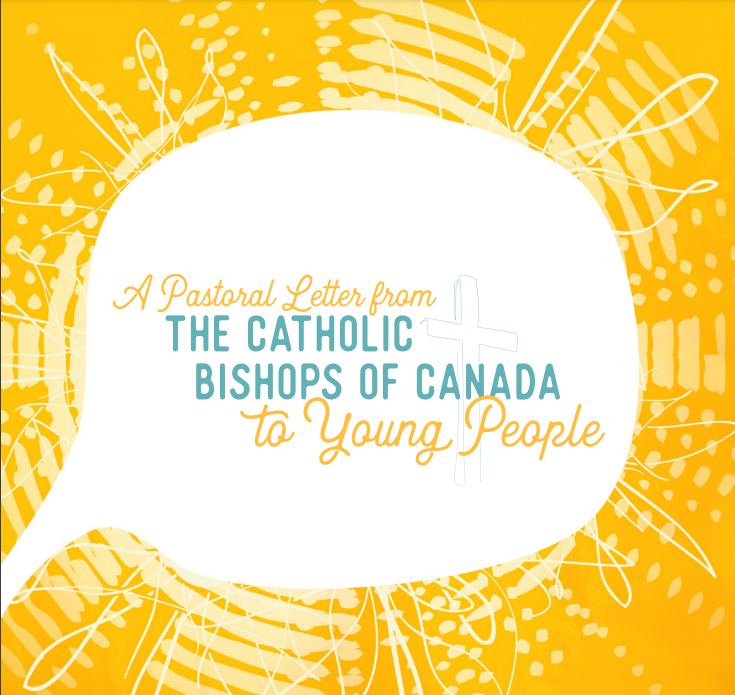 A Pastoral Letter from the Catholic Bishops of Canada to Young People